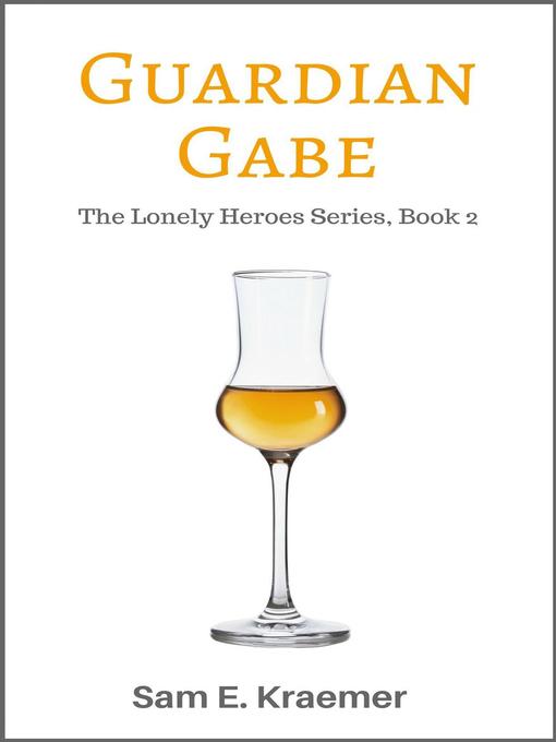 Title details for Guardian Gabe by Sam E. Kraemer - Available